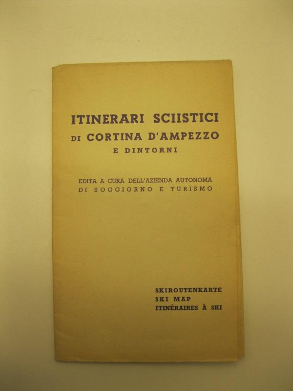 Itinerari sciistici di Cortina d'Ampezzo e dintorni edita a cura dell'azienda autonoma di soggiorno e turismo
